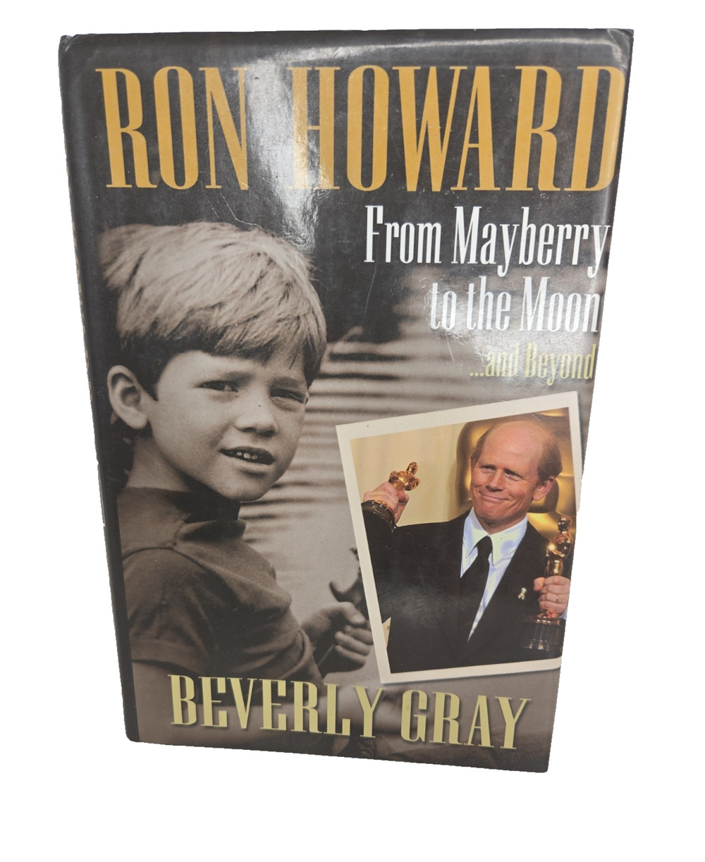 Ron Howard: From Mayberry to the Moon...and Beyond by Gray